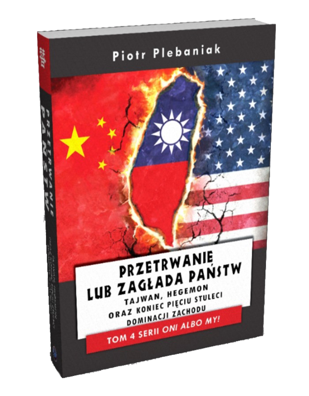  | Piotr Plebaniak, Zguba lub Przetrwanie Państwa Tajwan i koniec pięciu wieków dominacji Zachodu - przód okładki1 